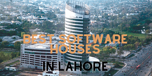 Best software Houses in lahore